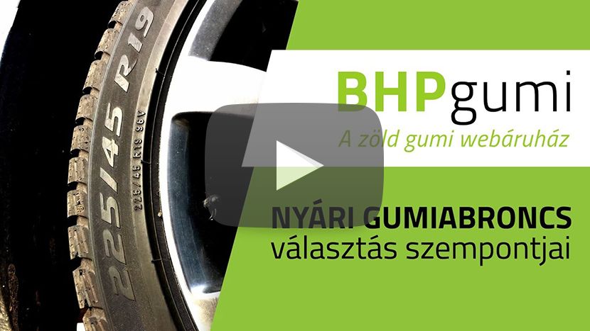 Nyári gumi választás szempontjai - video